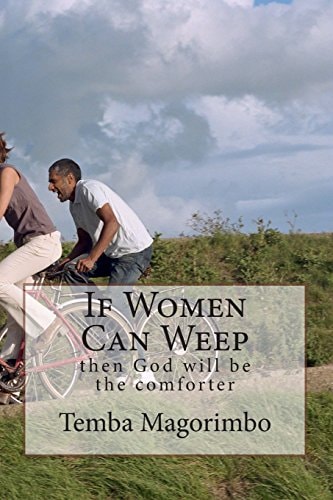 If Women Can Weep Then God Will Be the Comforter