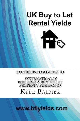 BTLyields. com Guide to Systematically Building a Buy to Let Property Portfolio