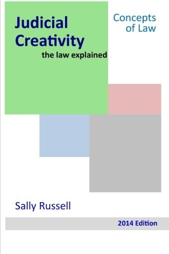 Judicial Creativity the Law Explained