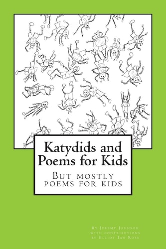 Katydids and Poems for Kids But Mostly Poems for Kids