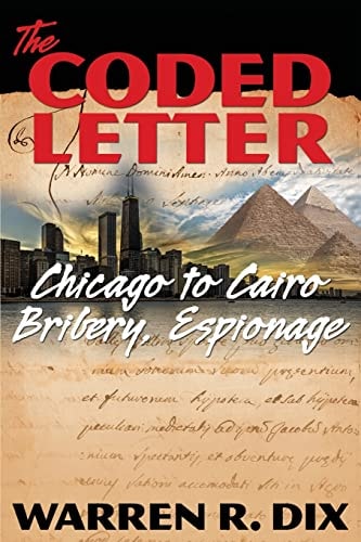 The Coded Letter Chicago to Cairo Bribery, Espionage