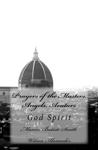 Prayers of the Masters, Angels, Avatars God Spirit