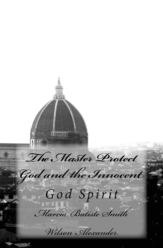 The Master Protect God and the Innocent God Spirit