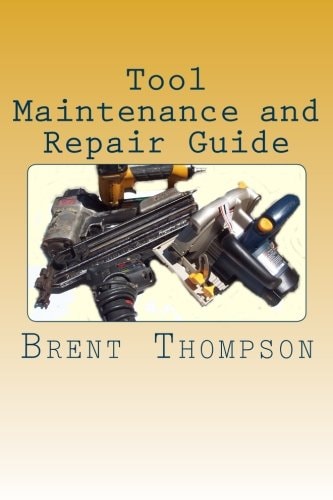 Tool Maintenance and Repair Guide