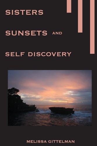 Sisters, Sunsets, and Self Discovery