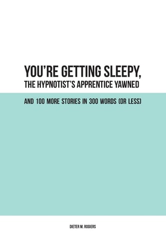 You're Getting Sleepy, the Hypnotist's Apprentice Yawned Flash Fiction in 300 Words (or Less)