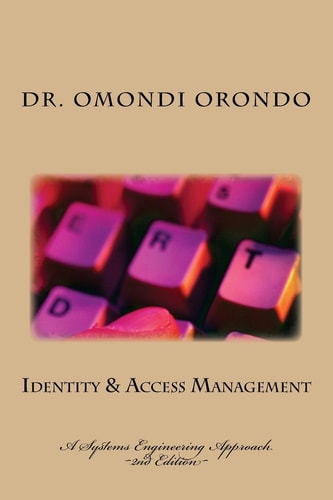 Identity and Access Management A Systems Engineering Approach