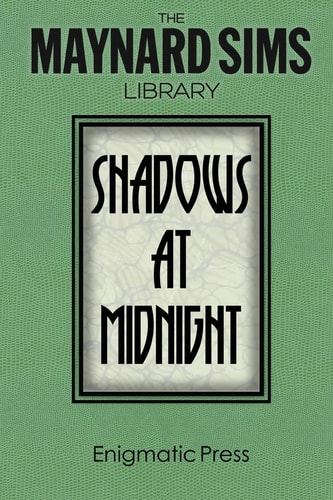 Shadows At Midnight. The Maynard Sims Library. Vol. 1