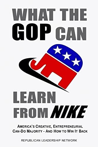What the GOP Can Learn from NIKE America's Creative Entrepreneurial Can-do Majority-And How to Win it Back