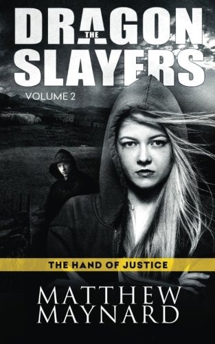 The Dragonslayers, Volume 2 The Hand of Justice