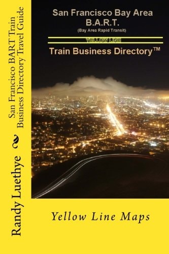 San Francisco BART Train Business Directory Travel Guide Yellow Line Maps