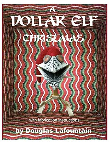 A Dollar Elf Christmas (w/Fabrication Instructions)