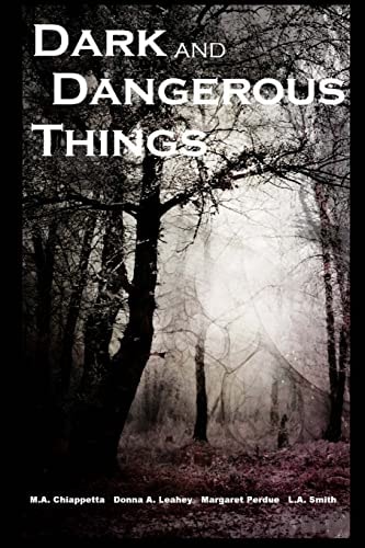 Dark and Dangerous Things