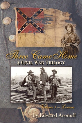 Three Came Home - Lorena A Civil War Trilogy