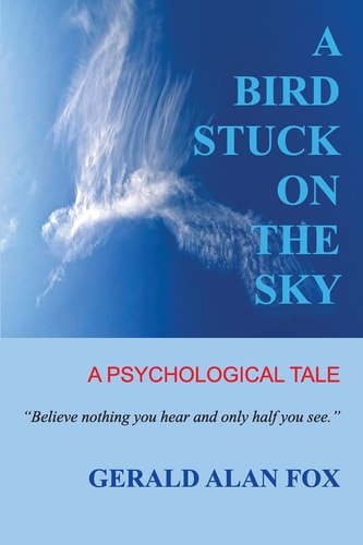 A Bird Stuck on the Sky A Psychological Tale
