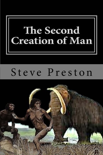 The Second Creation of Man Book 2 History of Mankind