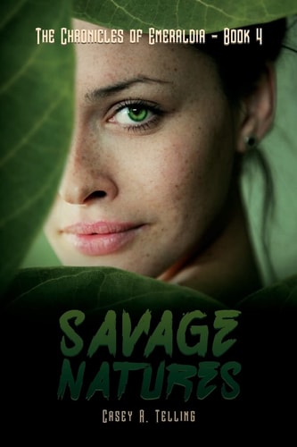 Savage Natures The Chronicles of Emeraldia - Book 4