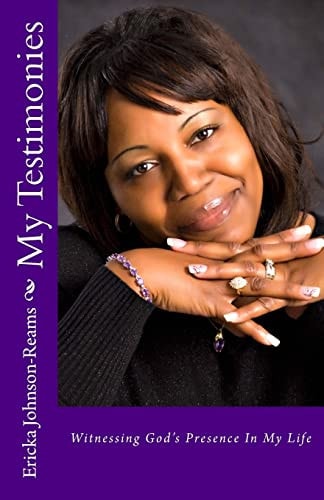 My Testimonies Witnessing God's Presence In My Life