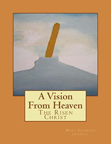 A Vision from Heaven The Risen Christ
