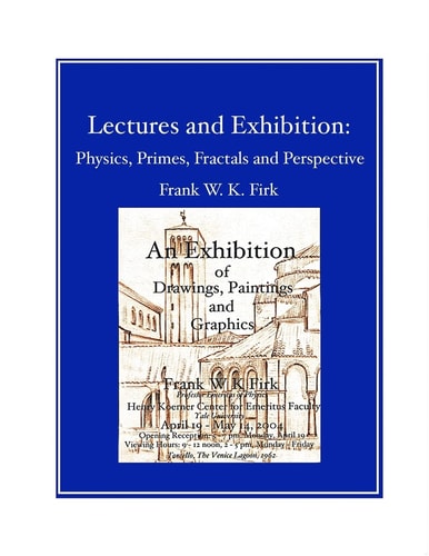 Lectures and Exhibition Physics, Primes, Fractals and Perspective