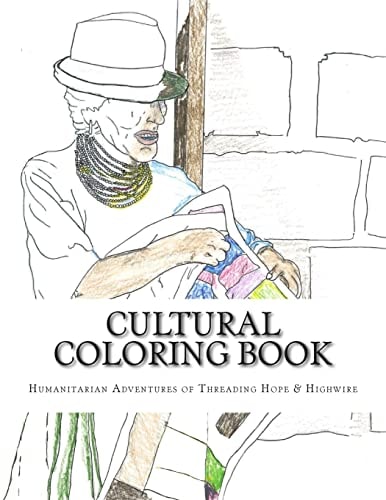 Cultural Coloring Book Humanitarian Adventures of Threading Hope and Highwire
