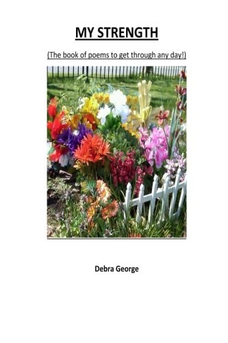 My Strength (The Book of Poems to Get Through Any Day!)