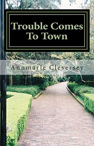 Trouble Comes To Town A Hailey Hanson Mystery