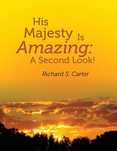 His Majesty Is Amazing A Second Look!