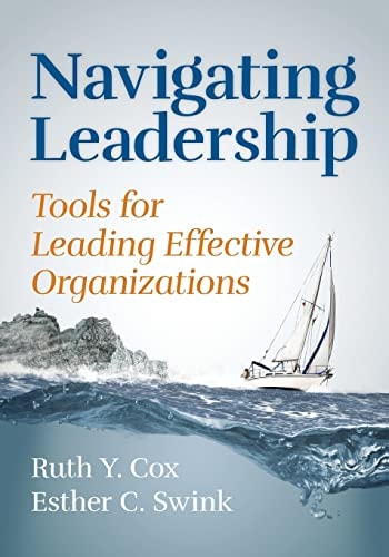 Navigating Leadership Tools for Leading Effective Organizations