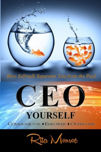 CEO Yourself Become The Chief Encouragement Officer of Your Life