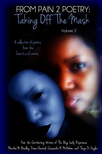 From Pain 2 Poetry Taking Off The Mask Vol. 2