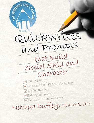 The Writing Life Coach Quickwrites and Prompts That Build Social Skill and Character