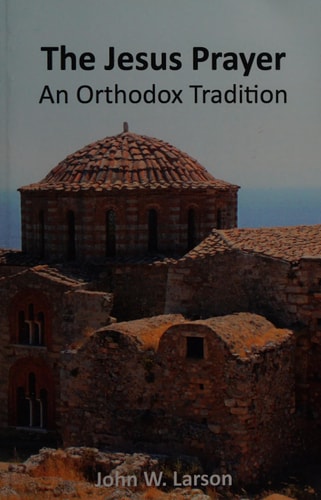 The Jesus Prayer An Orthodox Tradition