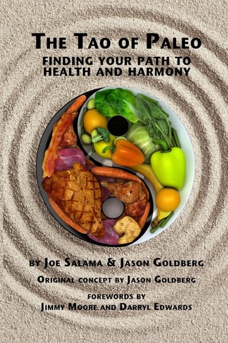 The Tao of Paleo Finding Your Path to Health and Harmony