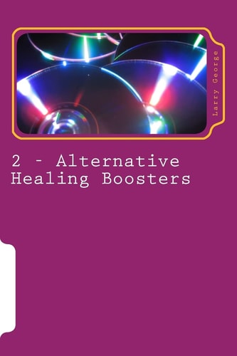 Alternative Healing Boosters PART 2 of 29: Binaural Beats