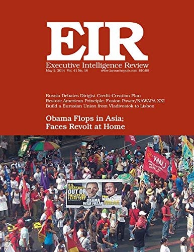 Executive Intelligence Review; Volume 41, Number 18 Published: Friday, May 2, 2014