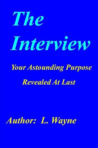 The Interview Your Astounding Purpose Revealed At Last
