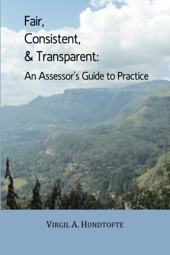 Fair, Consistent, and Transparent An Assessor's Guide to Practice