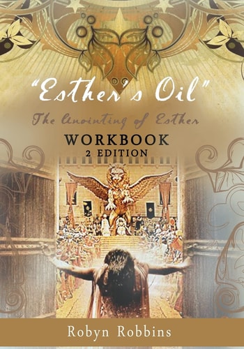 Esther's Oil The Anointing of Esther: Workbook 2