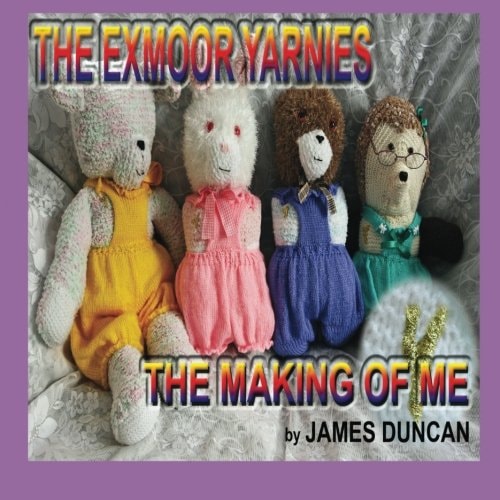 The Exmoor Yarnies The Making Of Me