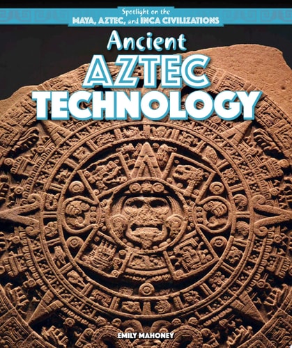 Ancient Aztec Technology