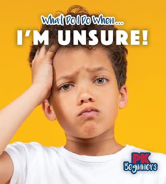 Im Unsure!