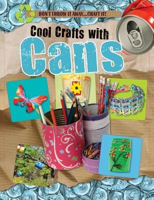 Cool Crafts with Cans