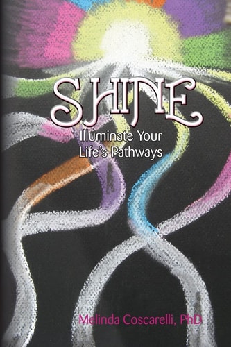 Shine Illuminate Your Life's Pathways