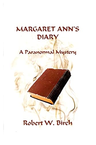 Margaret Ann's Diary A Paranormal Mystery