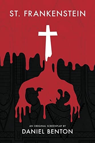 St. Frankenstein An Original Screenplay
