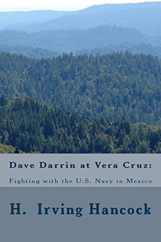 Dave Darrin at Vera Cruz : Fighting with the U.S. Navy in Mexico