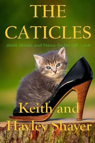 The Caticles Short Stories and Poems for the Cat Lover