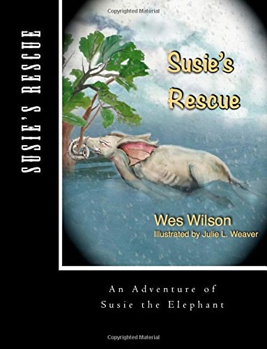 Susie's Rescue An Adventure of Susie the Elephant