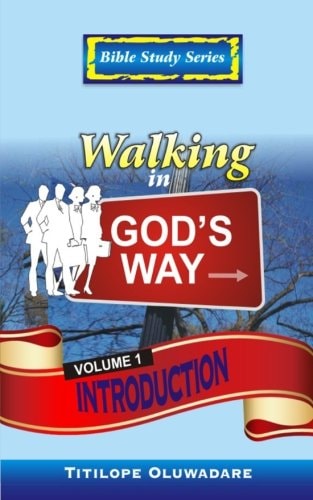 Walking In God's Way - Introduction